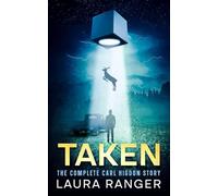 Taken: The Complete Carl Higdon Story