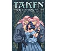 Taken to the Demon Court: A Forbidden Sapphic Demon Auction Romance