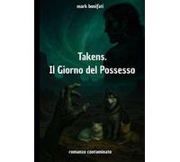 Takens. Il giorno del possesso