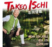 Takeo Ischi Takeo Ischi - Wenn ich jodle bin ich glücklich - 22 Lieder zum große