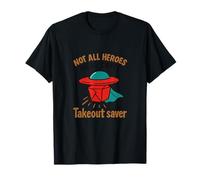 Takeout Saver UFO Cartoon Design - Non Tutti Gli Eroi Indossano mantelli Maglietta