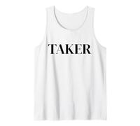 TAKER One Who's Always Down for a Good Time Uomini Donne Adulto Canotta