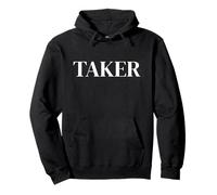 TAKER One Who's Always Down for a Good Time Uomini Donne Adulto Felpa con Cappuccio