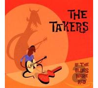 Takers,the - If the Blues Were Red