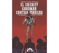 Takeshi García-Ashirogi El sheriff Goodman contra Pinhead (Tascabile)
