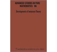 Takeshi Tsuji Development of Iwasawa Theory (Copertina rigida)