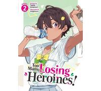 Takibi Amamori Too Many Losing Heroines (Light Novel) Vol. 2 (Tascabile)