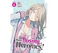 Takibi Amamori Too Many Losing Heroines (Light Novel) Vol. 4 (Tascabile)