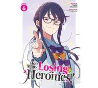 Takibi Amamori Too Many Losing Heroines (Light Novel) Vol. 6 (Tascabile)