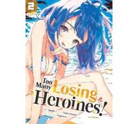 Takibi Amamori Too Many Losing Heroines (Manga) Vol. 2 (Tascabile)