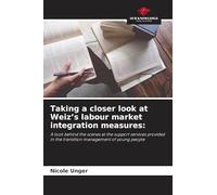 Taking a closer look at Weiz's labour market integration measures:: A look behind the scenes at the support services provided in the transition management of young people