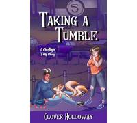 Taking a Tumble: A Ghostlight Falls Story