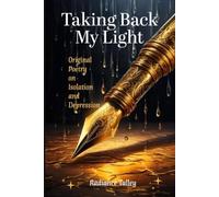 Taking Back My Light: Original Poetry on Isolation and Depression