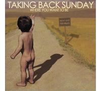 Taking Back Sunday - Where You Want to Be +1
