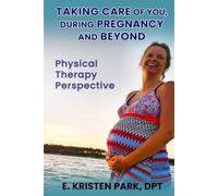 TAKING CARE OF YOU: DURING PREGNANCY AND BEYOND