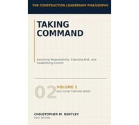 Taking Command: The Construction Leadership Philosophy: 2