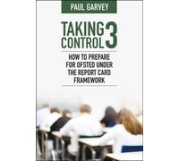 Taking Control 3 Come prepararsi per Ofsted Under the Re - Libro in...