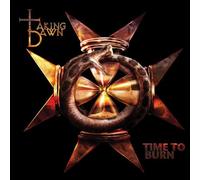 Taking Dawn - Time To Burn + 1