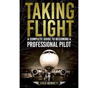Taking Flight: A Complete Guide to Becoming a Professional Pilot