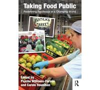 Taking Food Public: Redefining Foodways in a Changing World - [Routledge]
