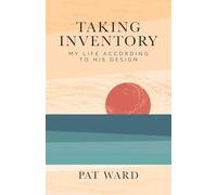 Taking Inventory: My Life According to His Design