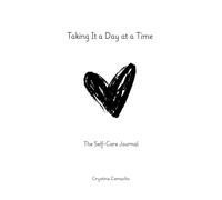 Taking It a Day at a Time: The Self-Care Journal