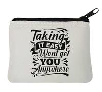 Taking It Easy Won't Get You Anywhere - Portamonete in neoprene, 10 x 11 cm, colore: Bianco