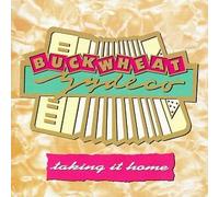 Taking It Home by Buckwheat Zydeco