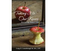 Taking It To Our Knees: Declaring Who I Am