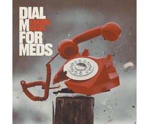 Taking Meds Dial M for Meds (Vinyl LP)