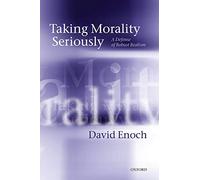 Taking Morality Seriously: A Defense Of Robust Realism