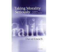Taking Morality Seriously: A Defense Of Robust Realism