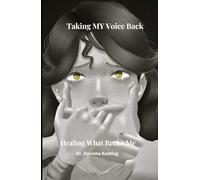 Taking My Voice Back: Healing What Broke Me
