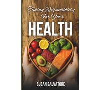 Taking Responsibility For Your Health