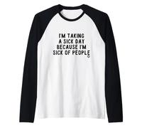 Taking Sick Day Maglia con Maniche Raglan