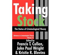 Taking Stock: The Status of Criminological Theory: 15