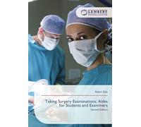 Taking Surgery Examinations; Aides for Students and Examiners: Second Edition