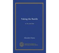 Taking the Bastile: or, Six years later