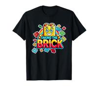 Taking The Brick - Fai sapere al mondo che sei costruito in modo diverso Maglietta