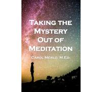 Taking the Mystery Out of Meditation