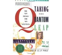 Taking the Quantum Leap: The New Physics for Nonscientists by Wolf, Fred A. (1989) Paperback