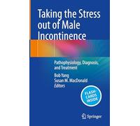 Taking the Stress out of Male Incontinence: Pathophysiology, Diagnosis, and Treatment