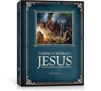 Taking the World for Jesus: The Greatest Story of World History