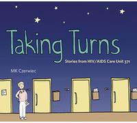 Taking Turns: Stories from HIV/AIDS Care Unit 371