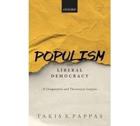 Takis S. Pappas Populism and Liberal Democracy (Copertina rigida)