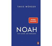 Takis Würger Sharon Kangiss Noah - Von einem, der überlebte: (Copertina rigida)