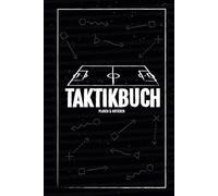 Taktikbuch - Planen & Notieren: Die Taktiktafel als Notizbuch für Fußballtrainer