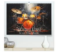 Taktvolle Kunst: Der bunte Schlagzeugkalender (hochwertiger Premium Wandkalender 2026 DIN A2 quer), Kunstdruck in Hochglanz: Künstliche Rhythmen, ... Der Kalender für das Auge und die Ohren.