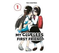 Taku Kawamura My Clueless First Friend 01 (Tascabile)