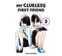 Taku Kawamura My Clueless First Friend 03 (Tascabile)